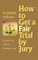 How to Get a Fair Trial by Jury