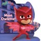 Meet Owlette!