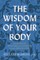 Wisdom of Your Body
