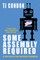 Some Assembly Required