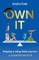 Own It