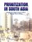 Privatization in South Asia