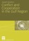 Conflict and Cooperation in the Gulf Region