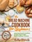 The Bread Machine Cookbook for Beginners