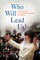 Who Will Lead Us?