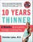 Ten Years Thinner