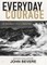 Everyday Courage