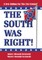 The South Was Right!