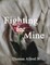 Fighting for Mine