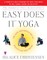 The American Yoga Associations Easy Does It Yoga