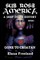 Sub Rosa America, Book I