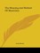 The Meaning And Method Of Mysticism