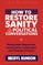 How to Restore Sanity to Our Political Conversations