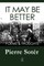 It May Be Better