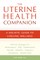 The Uterine Health Companion
