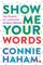 Show Me Your Words