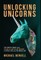 Unlocking Unicorns