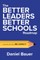 The Better Leaders Better Schools Roadmap