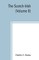 The Scotch-Irish; or, The Scot in North Britain, north Ireland, and North America (Volume II)