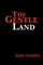 The Gentle Land