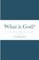 What is God?