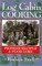 Log Cabin Cooking