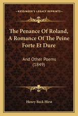 The Penance Of Roland, A Romance Of The Peine Forte Et Dure