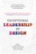 Exceptional Leadership by Design