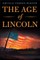 The Age of Lincoln