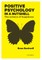 Positive Psychology in a Nutshell