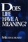 Does Life Have a Meaning