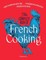 The Complete Book of French Cooking