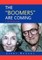 The Boomers Are Coming