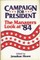 Campaign for President