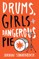 Drums, Girls, and Dangerous Pie