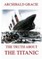 The Truth about the Titanic