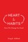 Heart & Habits