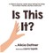 Is This It?