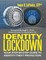 Identity Lockdown: Your Step By Step Guide to Identity Theft Protection