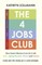 The 4 Jobs Club