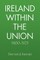 Ireland Within the Union 1800-1921