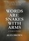 Words Are Snakes With Arms