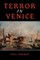 Terror in Venice