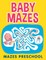 Baby Mazes
