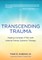 Transcending Trauma