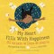 My Heart Fills with Happiness / Mi CorazÃÂ³n Se Llena de AlegrÃÂ­a