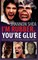 I'm Rubber, You're Glue