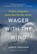 Wager with the Wind
