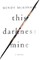 This Darkness Mine