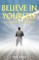Believe In Yourself